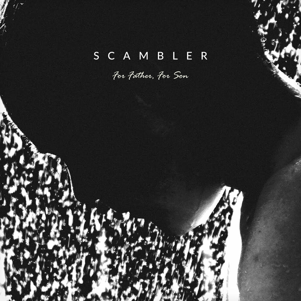 Scambler - For Father, For Son