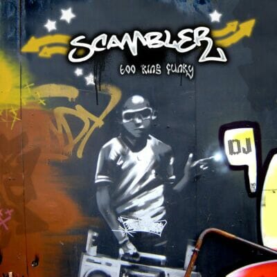 Scambler - Too 'king funky
